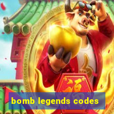 bomb legends codes